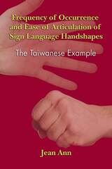 front cover of Frequency of Occurrence and Ease of Articulation of Sign Language Handshapes