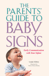 front cover of The Parents’ Guide to Baby Signs