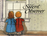 front cover of Silent Observer