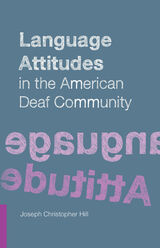 front cover of Language Attitudes in the American Deaf Community