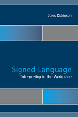 front cover of Signed Language Interpreting in the Workplace