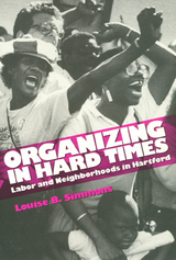 front cover of Organizing In Hard Times