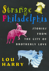 front cover of Strange Philadelphia