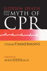front cover of Sudden Death and the Myth of CPR