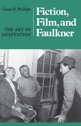 front cover of Fiction, Film, And Faulkner