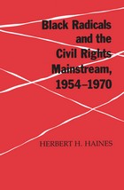 Black Radicals & Civil Rights Mainstream
