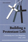 front cover of Building A Protestant Left