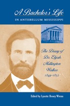 Bachelor's Life In Antebellum Mississippi