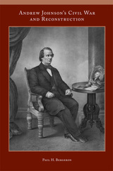 front cover of Andrew Johnson's Civil War and Reconstruction