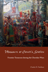 front cover of Massacre at Cavett's Station