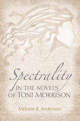 front cover of Spectrality in the Novels of Toni Morrison