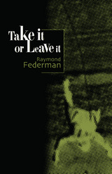 front cover of Take It or Leave It