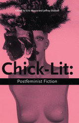 front cover of Chick Lit Postfeminist Fiction