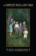 front cover of The Complete Tales of Lucy Gold