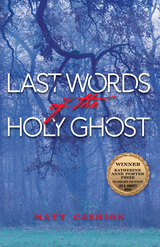 front cover of Last Words of the Holy Ghost