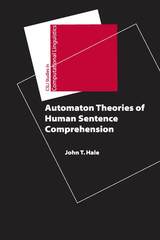 front cover of Automaton Theories of Human Sentence Comprehension