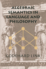 front cover of Algebraic Semantics in Language and Philosophy