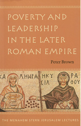 front cover of Poverty and Leadership in the Later Roman Empire