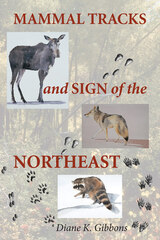 front cover of Mammal Tracks and Sign of the Northeast