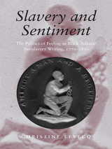 front cover of Slavery and Sentiment