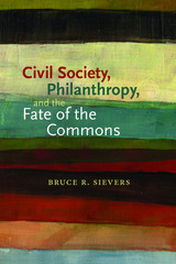 front cover of Civil Society, Philanthropy, and the Fate of the Commons