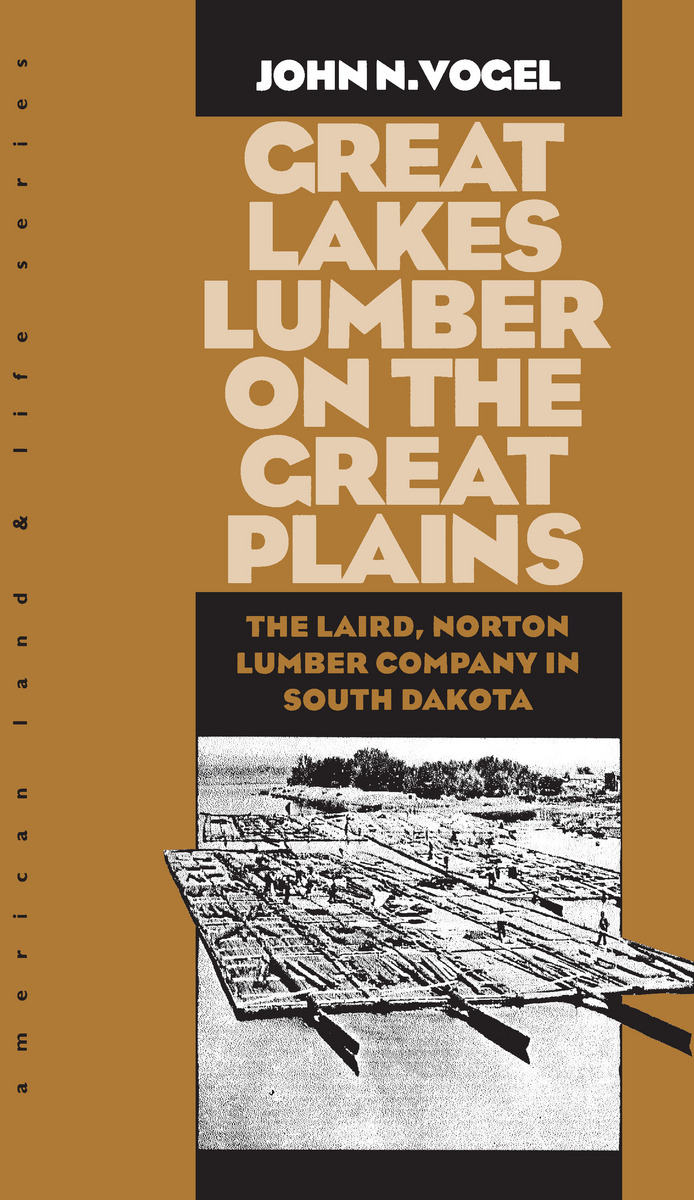 Great Lakes Lumber on the Great Plains The Laird, Norton Lumber