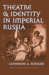 front cover of Theatre and Identity in Imperial Russia