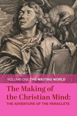 front cover of The Making of the Christian Mind