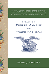 front cover of Recovering Politics, Civilization, and the Soul