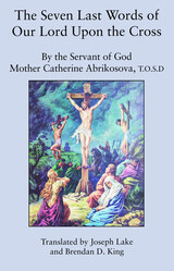 front cover of The Seven Last Words of Our Lord Upon the Cross