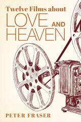 front cover of Twelve Films about Love and Heaven