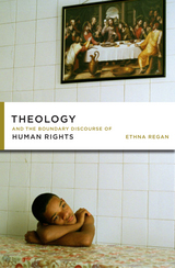 front cover of Theology and the Boundary Discourse of Human Rights