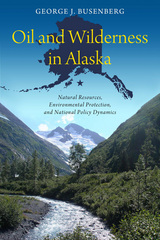 front cover of Oil and Wilderness in Alaska