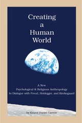 front cover of Creating a Human World