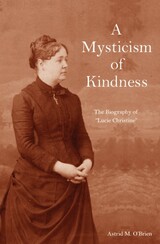 front cover of A Mysticism of Kindness