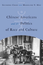 front cover of Chinese Americans and the Politics of Race and Culture
