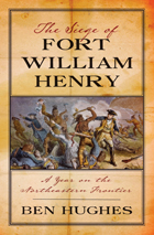 front cover of The Siege of Fort William Henry