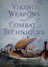 front cover of Viking Weapons and Combat Techniques