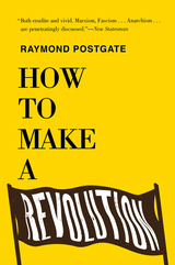 front cover of How to Make a Revolution