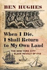 front cover of The New York City Slave Revolt of 1712