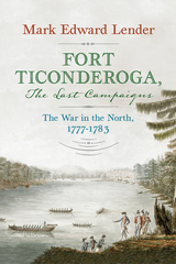 front cover of Fort Ticonderoga, The Last Campaigns
