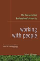 front cover of The Conservation Professional's Guide to Working with People