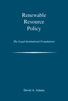 Renewable Resource Policy: The Legal-Institutional Foundations