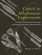 front cover of Gwich'in Athabascan Implements