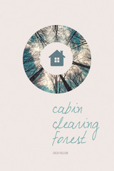 front cover of Cabin, Clearing, Forest