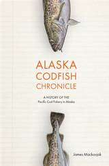 front cover of Alaska Codfish Chronicle