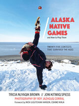 front cover of Alaska Native Games and How to Play Them