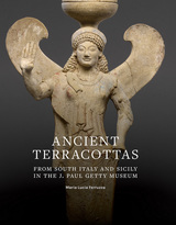 front cover of Ancient Terracottas from South Italy and Sicily in the J. Paul Getty Museum