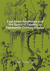 front cover of East Asian Aesthetics and the Space of Painting in Eighteenth-Century Europe
