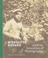 front cover of Hippolyte Bayard and the Invention of Photography